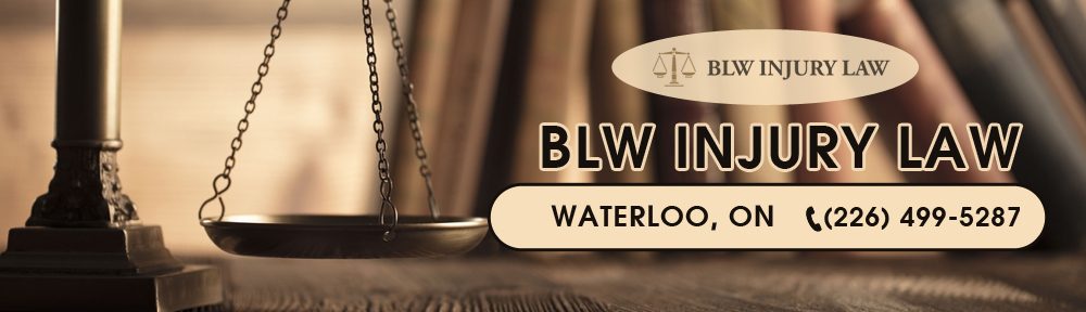 Injury Lawyer Waterloo | BLW Injury Law (226) 499-5287
